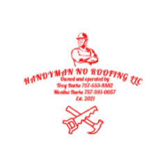 Handyman No Roofing LLC