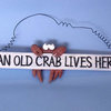 Wooden An Old Crab Lives Here Sign, 12"