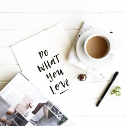 Do What You Love Print - Drawings And Illustrations