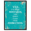 Yes I've Made Mistakes Inspirational, Canvas, Picture Frame, 22"X29"