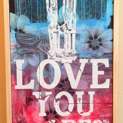 I Love You - Fine Art Prints