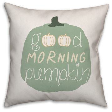 Good Morning Pumpkin 18"x18" Throw Pillow