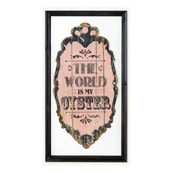 The World Is My Oyster Sign - Novelty Signs