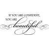 Vinyl Wall Decal ''If You Are Confident You Are Beautiful.''