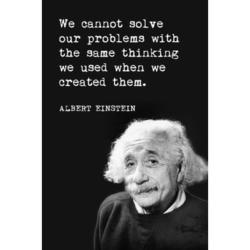 We Cannot Solve Our Problems, Albert Einstein Quote, Motivational Poster