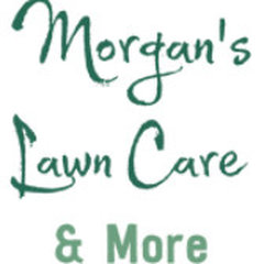 Morgans Lawncare & More