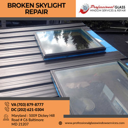 Broken Skylight Repair Service - Baltimore MD - Skylights