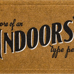 Mohawk Home - Mohawk Home Indoorsy Type Natural 1' 6" x 2' 6" Door Mat - If you�ve ever compared camping to staying in a hotel, you might appreciate the humorous style of Mohawk Home's Indoorsy Type Doormat. The synthetic fibers have excellent scraping and wiping properties to help scrape dirt, debris, and absorb water from the bottom of shoes before it is tracked indoors. The durable faux coir does not shed and offers long lasting functionality year after year. Low-profile height offers ideal functionality for high traffic areas and in entryways as it will not obstruct doors from opening or closing. This doormat offers low maintenance upkeep - simply vacuum, shake out, or sweep off debris, spot clean with a solution of mild detergent and water. Do not bleach. Air dry. Dry flat.