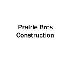 Prairie Bros Construction