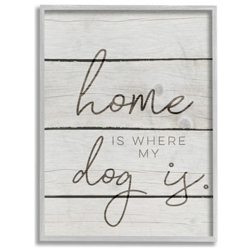 Stupell Industries Home Is Where My Dog Is, 11 x 14