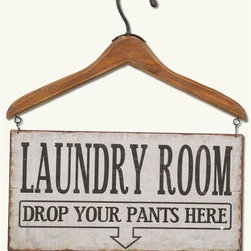 "Drop Your Pants Here" Laundry Room Hanger Sign - Novelty Signs