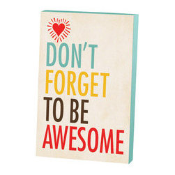 Be Awesome Wall Art - Prints And Posters
