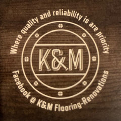 K & M Flooring-Renovations Inc.