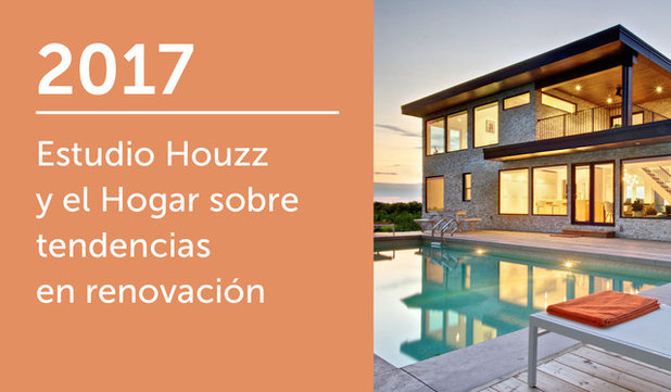 Estudio Houzz y el Hogar sobre tendencias en renovación 2017