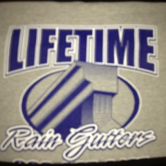 LIFE TIME RAIN GUTTERS