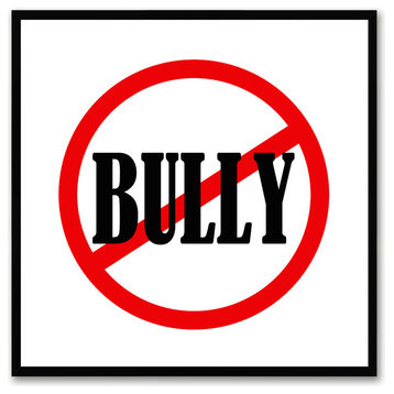"Bully" Sign White Canvas Print, Custom Picture Frame, 30"x30"
