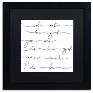 Lisa Powell Braun 'How Good Black' Art, Black Frame, Black Mat, 16x16