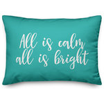 Designs Direct Creative Group - All Is Calm, All Is Bright, Teal 14x20 Lumbar Pillow - Decorate for Christmas with this holiday-themed pillow. Digitally printed on demand, this  design displays vibrant colors. The result is a beautiful accent piece that will make you the envy of the neighborhood this winter season.