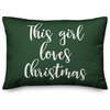 This Girl Loves Christmas, Dark Green 14x20 Lumbar Pillow