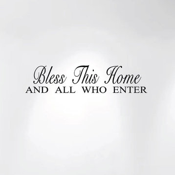 Bless This Home and All Who Enter Wall Decal Sticker Quote #1240, Matte Black