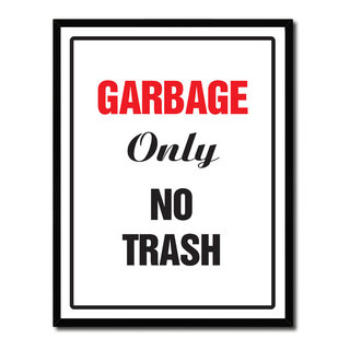 Garbage Only No Trash Caution Sign, Canvas, Picture Frame, 13