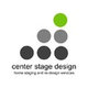 Center Stage Design