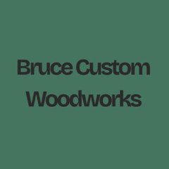 Bruce Custom Woodworks