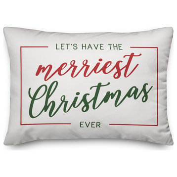Let's Have the Merriest Christmas Ever 14x20 Spun Poly Pillow
