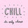 Chill Chaos