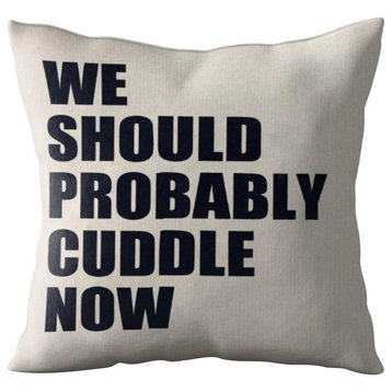 Cortesi Home We Should Probably Cuddle Now' Accent Pillow