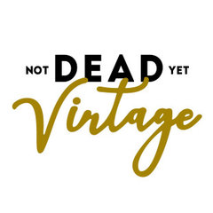 Not Dead Yet Vintage