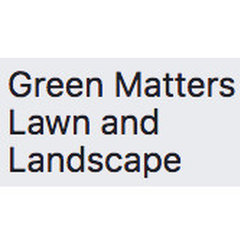 Green Matters Lawn and Landscape