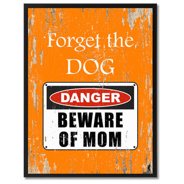Beware Of Mom Danger Sign, Canvas, Picture Frame, 13"X17"