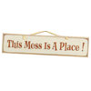 This Mess Is A Place! Rustic Western Wood Sign