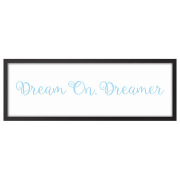 Dream On. Dreamer 12"x36" Black Framed Canvas, Blue