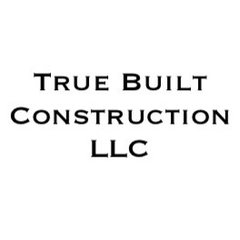 True Built Construction LLC