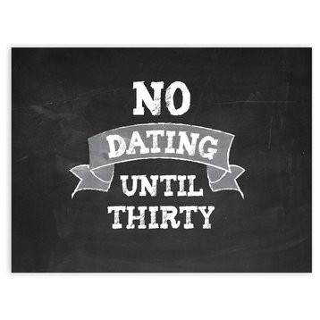 No Dating Until Thirty Paper Print, 11"x14"