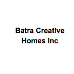 Batra Creative Homes Inc