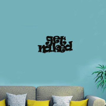 Quoted "get naked" Wall Art