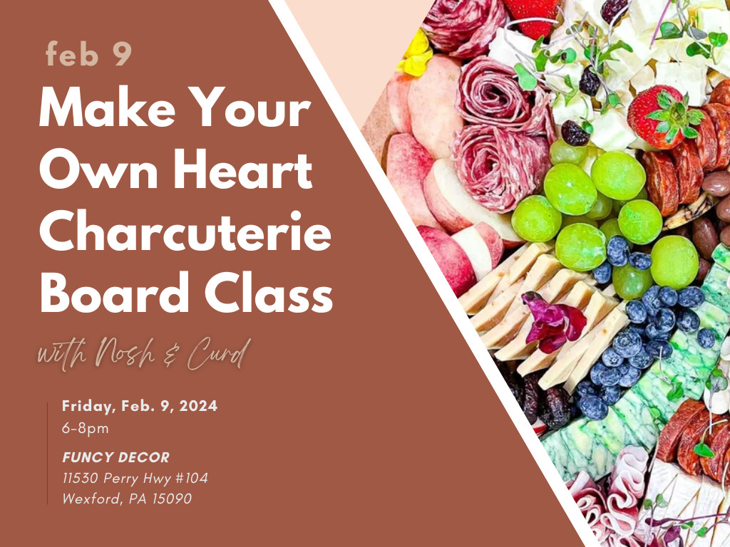 Make Your Own Heart Charcuterie Board Class at Funcy Decor