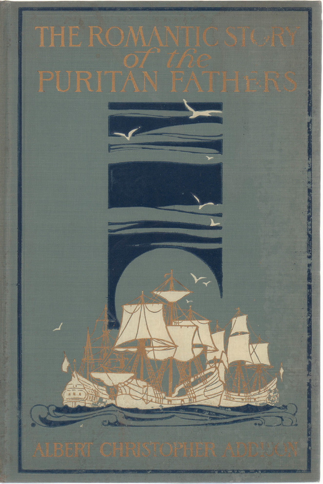 Decorative Book, The Romantic Story of Puritan Fathers