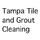 Tampa Tile and Grout Cleaning