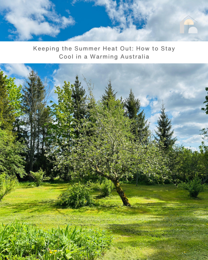 Keeping the Summer Heat Out: How to Stay Cool in a Warming Australia