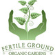 Fertile Ground Organic Gardens