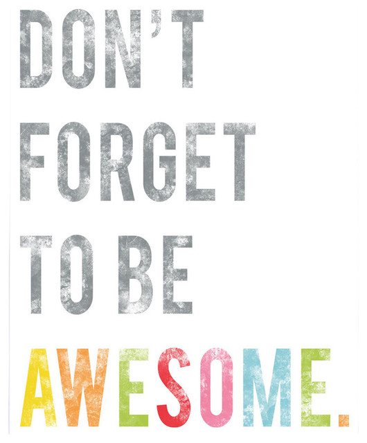 Don T Forget To Be Awesome Inspirational Wall Art Print Contemporary Kids Wall Decor By Children Inspire Design