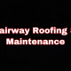Fairway Roofing & Maintenance LLC