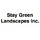 Stay Green Landscapes Inc
