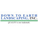 Down to Earth Landscaping, Inc.