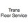 Trans Floor Service