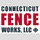 CONNECTICUT FENCE WORKS LLC